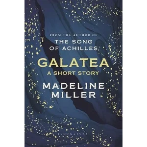 Galatea : A short story - Madeline Millerová