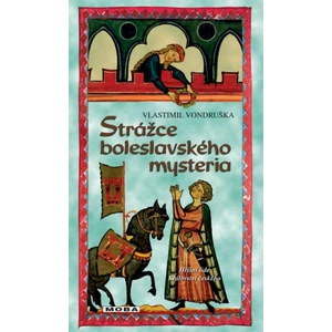 Strážce boleslavského mystéria - Vlastimil Vondruška