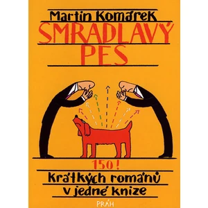 Smradlavý pes - Komárek Martin