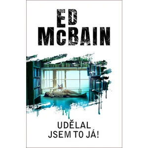 Udělal jsem to já! - Ed McBain