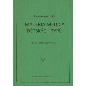 Homeopatická materia medica dětských typů - Veselá Kateřina