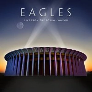 Eagles – Live from the Forum MMXVIII LP