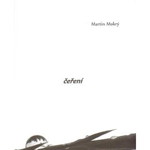 Čeření - Mokrý Martin