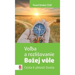 Voľba a rozlišovanie Božej vôle - Drobot Pawel