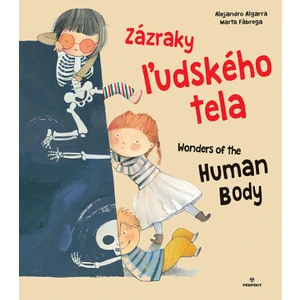 Zázraky ľudského tela Wonders of the Human Body - Alejandro Algarra