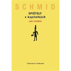 Epištoly v kapitolkách - Jan Schmid