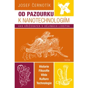 Od pazourku k nanotechnologiím - Černotík Josef