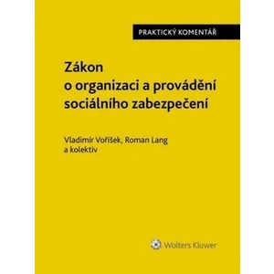Zákon o organizace a provádění sociálního zabezpečení: Komentář - Vladimír Voříšek, Roman Lang