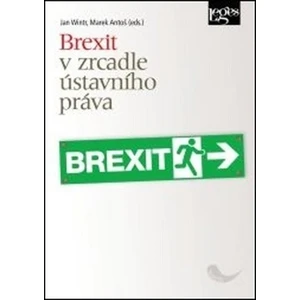 Brexit v zrcadle ústavního práva - Jan Wintr, Marek Antoš