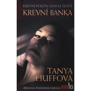 Krevní banka - Tanya Huffová