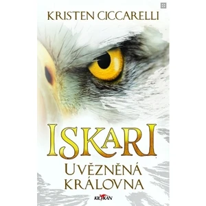 Iskari - Uvězněná královna - Ciccarelli Kristen