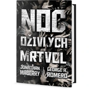 Noc oživlých mrtvol - antologie - Jonathan Maberry, George A. Romero