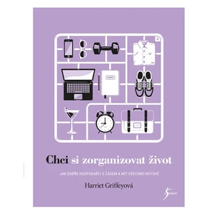 Chci si zorganizovat život - Harriet Griffeyová