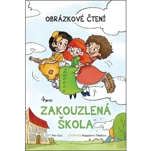 Zakouzlená škola - Obrázkové čtení - Petr Šulc