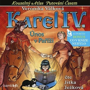 Karel IV. (AUDIOKNIHA CD) -- Únos v Paříži
