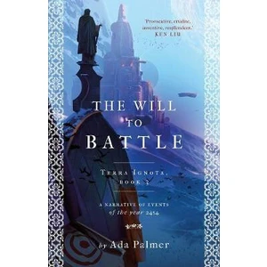 The Will to Battle (Terra Ignota) - Ada Palmer