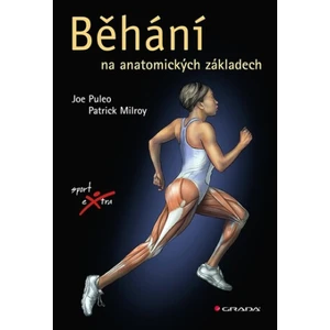 Běhání na anatomických základech - Patrick Milroy, Joe Puleo