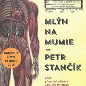 Mlýn na mumie - Petr Stančík