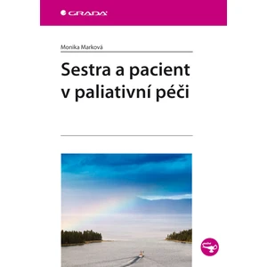 Sestra a pacient v paliativní péči, Marková Monika