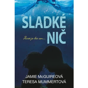 Sladké nič - Jamie McGuireová, Teresa Mummert