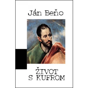 Život s kufrom - Ján Beňo