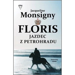 Floris Jazdec z Petrohradu - Jacqueline Monsignyová