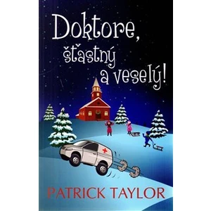 Doktore, šťastný a veselý! - Patrick Taylor