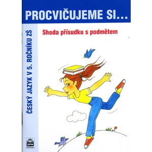 Procvičujeme si Shoda přísudku s podmětem