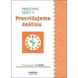 Procvičujeme češtinu Český jazyk 3.ročník Pracovní sešit II - Hana Mikulenková, Radek Malý