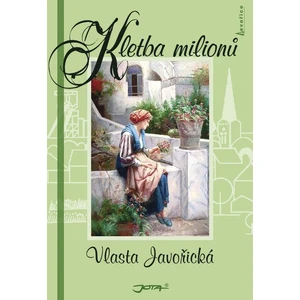 Kletba milionů - Vlasta Javořická