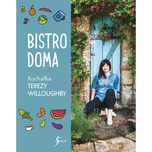Bistro doma Kuchařský sešit Terezy Willoughby - Willoughby Tereza