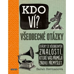 KDO VÍ? Všeobecné otázky - Hermanová Sarah