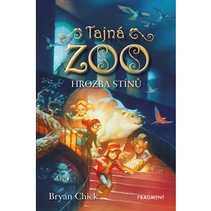 Tajná zoo Hrozba stínů - Bryan Chick