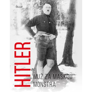 Hitler Muž za maskou monstra - Michael Kerrigan