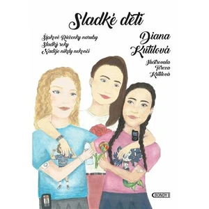 Sladké děti - Diana Kutilová, Tereza Kutilová