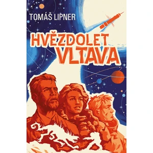 Hvězdolet Vltava - Lipner Tomáš