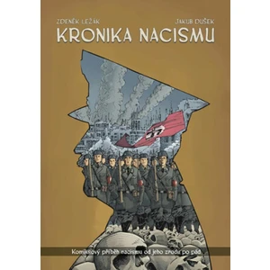 Kronika nacismu - Zdeněk Ležák