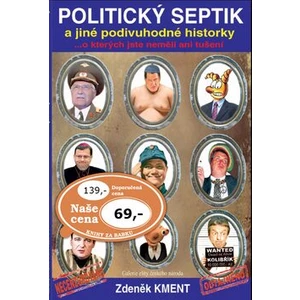 Politický septik a jiné podivuhodné historky - Zdeněk Kment