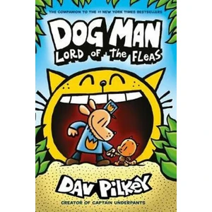 Dog Man 5: Lord of the Fleas - Dav Pilkey