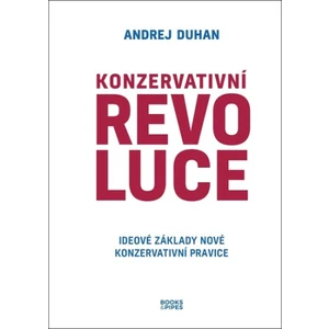 Konzervativní revoluce - Andrej Duhan