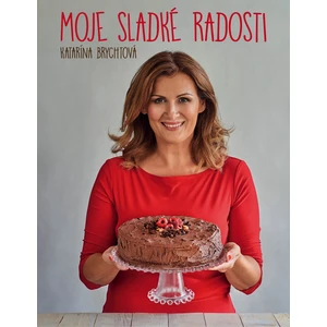 Moje sladké radosti - Katarína Brychtová