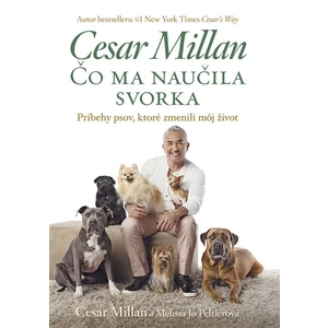 Čo ma naučila svorka - Cesar Millan, Melisa Jo Peltier