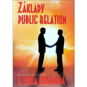 Základy Public Relations - Hubbard L. Ron
