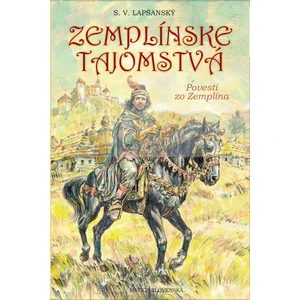 Zemplínske tajomstvá - S.V. Lapšanský