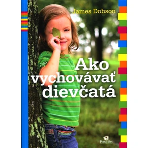 Ako vychovávať dievčatá - James Dobson