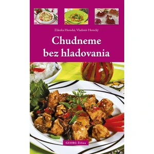 Chudneme bez hladovania - Horecká Zdenka, Horecký Vladimír