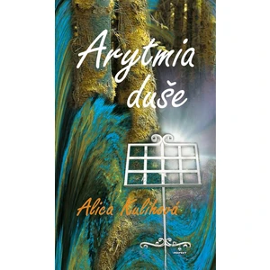 Arytmia duše - Alica Kulihová