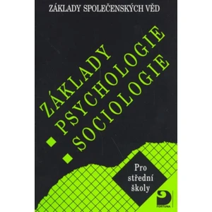 Základy psychologie, sociologie - Základy společenských věd I. - Ilona Gillernová, Jiří Buriánek