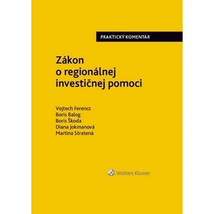 Zákon o regionálnej investičnej pomoci - Boris Balog, Vojtech Ferencz, Boris Škoda