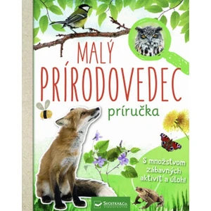 Malý prírodovedec - Anita van Saan